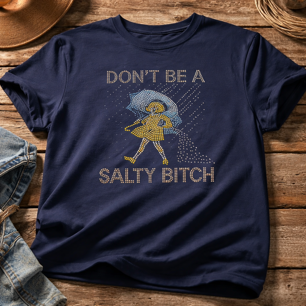 Don't Be A Salty... Rhinestone Tee
